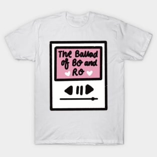 The ballad of bo and ro T-Shirt